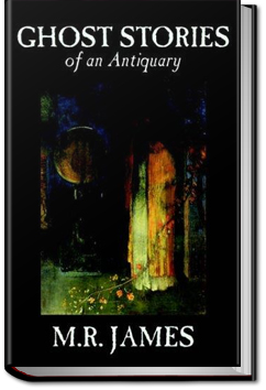 Ghost Stories of an Antiquary | M. R. James